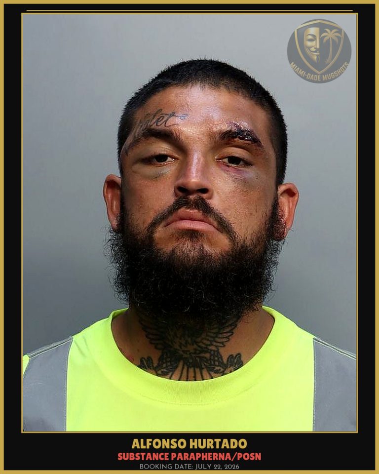 Hurtado Alfonso Martin Arrested – SUBSTANCE PARAPHERNA/POSN – Miami-Dade County (July 22, 2026)