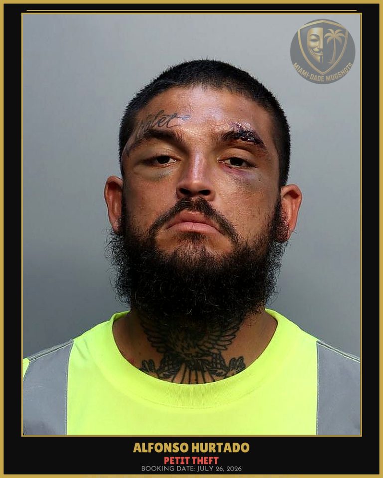 Hurtado Alfonso Martin Arrested – PETIT THEFT – Miami-Dade County (July 26, 2026)