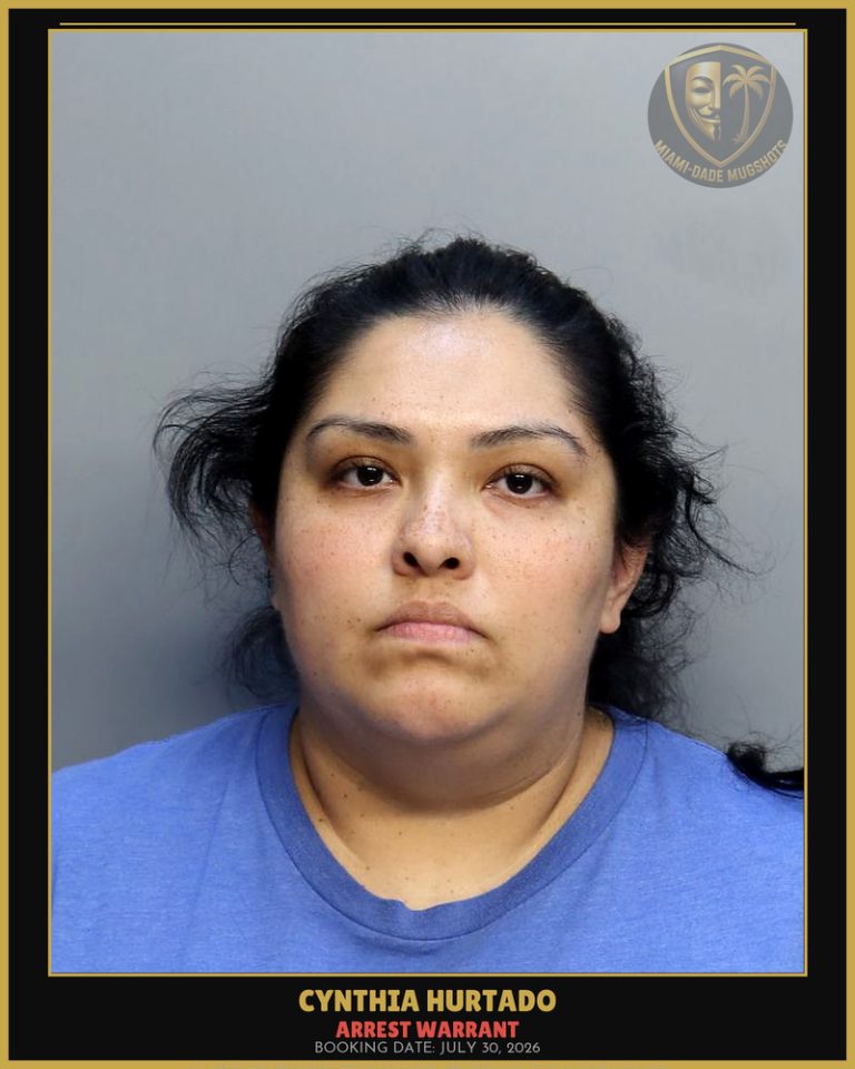 Hurtado Cynthia Arrested – ARREST WARRANT – Miami-Dade County (July 30, 2026)