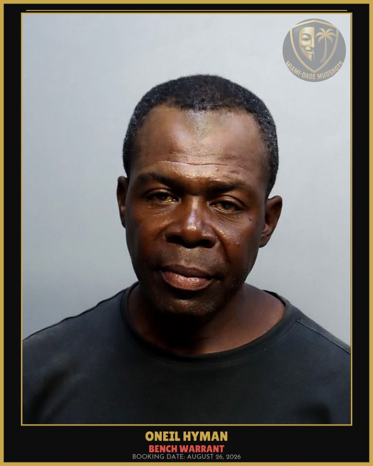 Hyman Oneil  F Arrested – BENCH WARRANT – Miami-Dade County (August 26, 2026)