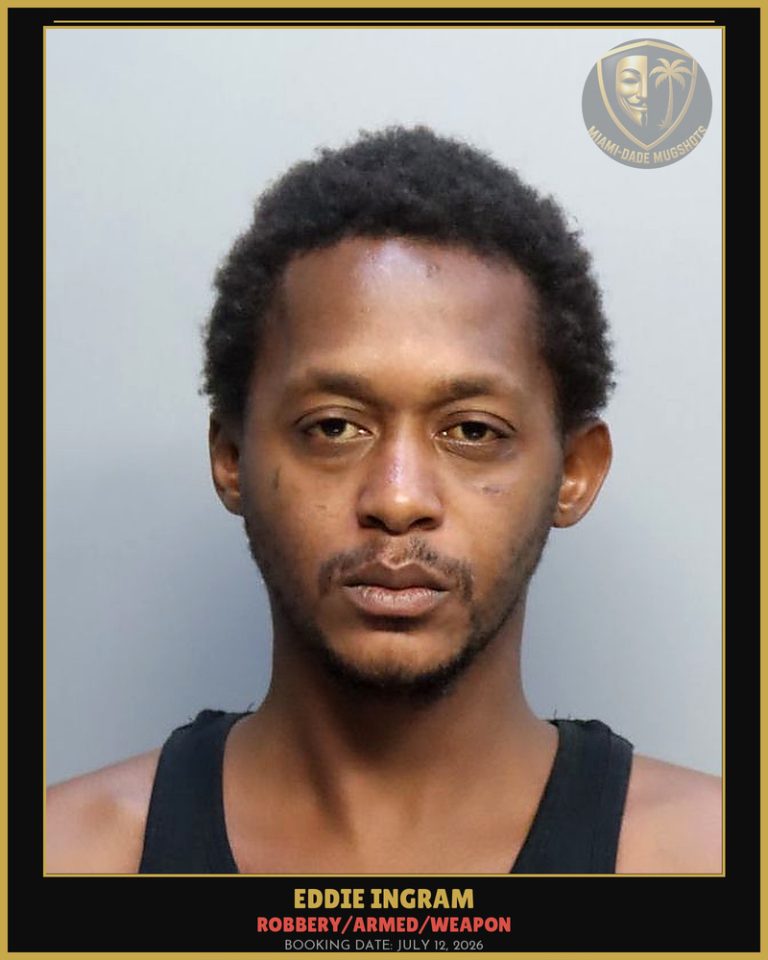 Ingram Eddie Arrested – ROBBERY/ARMED/WEAPON – Miami-Dade County (July 12, 2026)