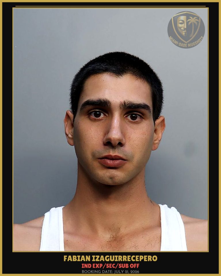 Izaguirrecepero Fabian Arrested – IND EXP/SEC/SUB OFF – Miami-Dade County (July 21, 2026)