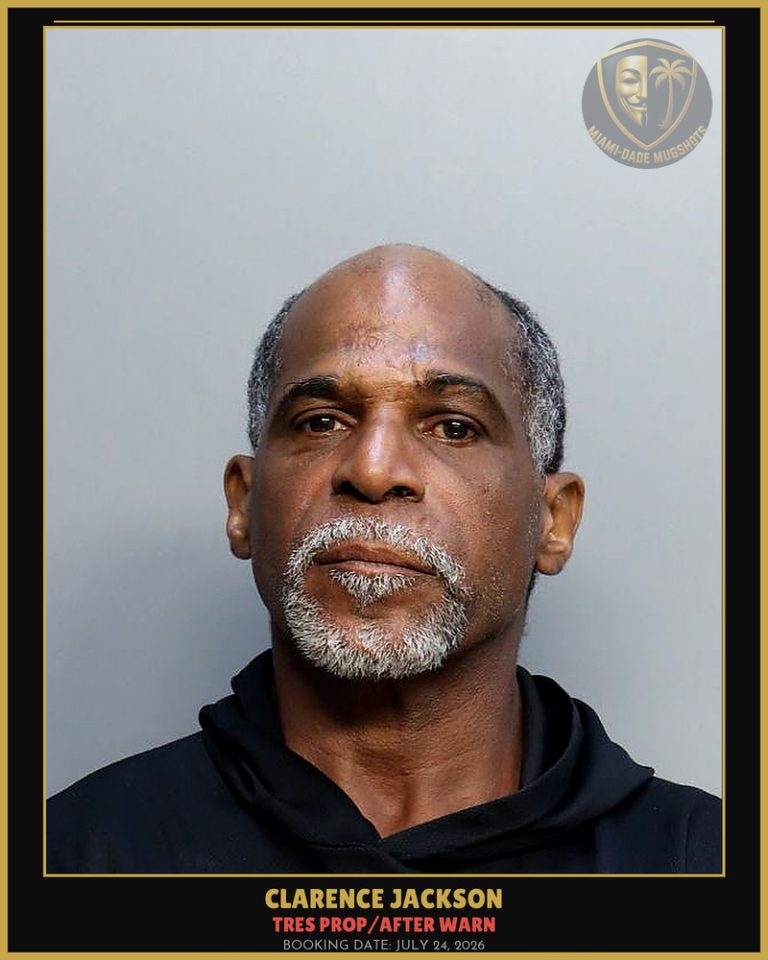 Jackson Clarence Arrested – TRES PROP/AFTER WARN – Miami-Dade County (July 24, 2026)