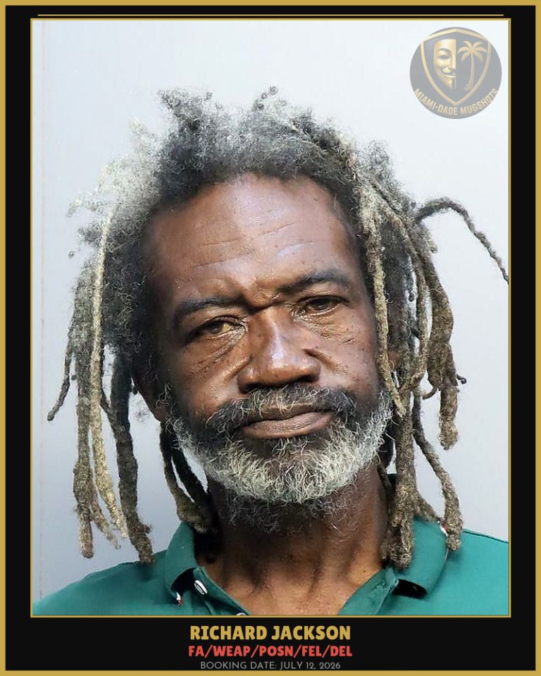 Jackson Richard  Lee Arrested – FA/WEAP/POSN/FEL/DEL – Miami-Dade County (July 12, 2026)