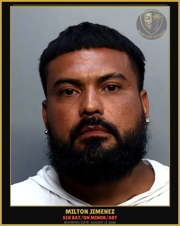 Jimenez Milton  J Arrested – s3x BAT/ON MINOR/ADT – Miami-Dade County (August 13, 2026)