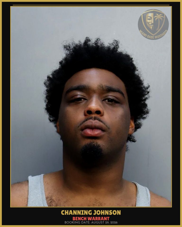 Johnson Channing  C Arrested – BENCH WARRANT – Miami-Dade County (August 29, 2026)