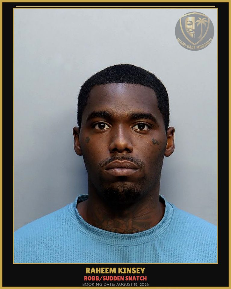 Kinsey Raheem Arrested – ROBB/SUDDEN SNATCH – Miami-Dade County (August 12, 2026)