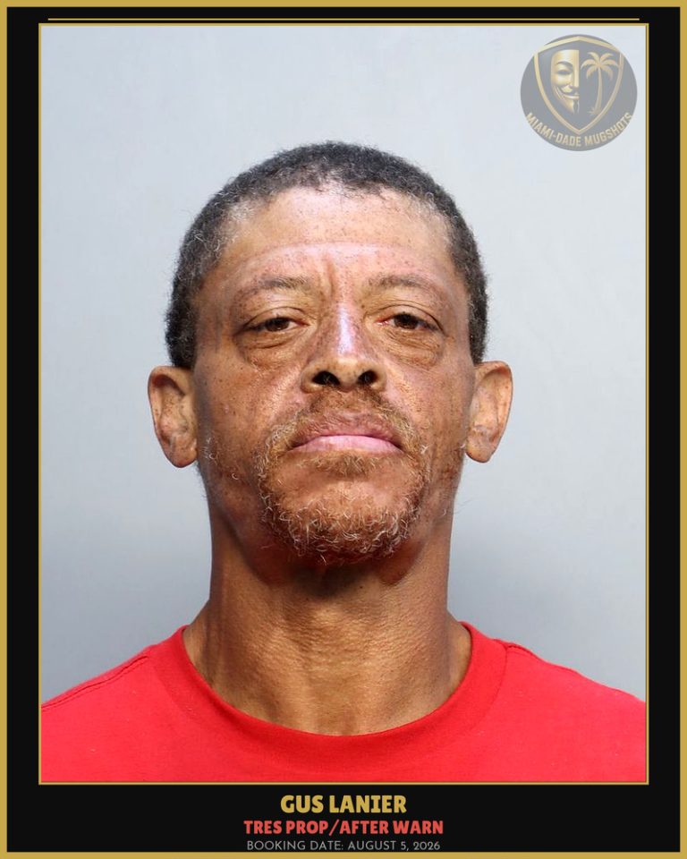 Lanier Gus Arrested – TRES PROP/AFTER WARN – Miami-Dade County (August 5, 2026)