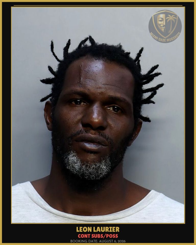 Laurier Leon Arrested – CONT SUBS/POSS – Miami-Dade County (August 6, 2026)