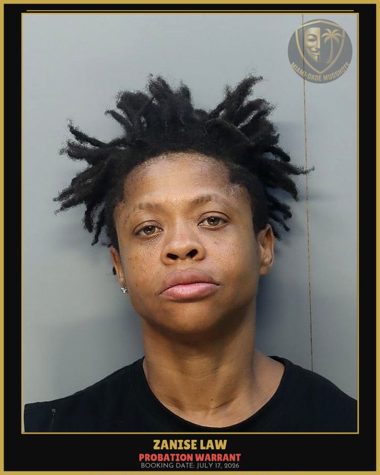Law Zanise Adriana Arrested – PROBATION WARRANT – Miami-Dade County (July 17, 2026)