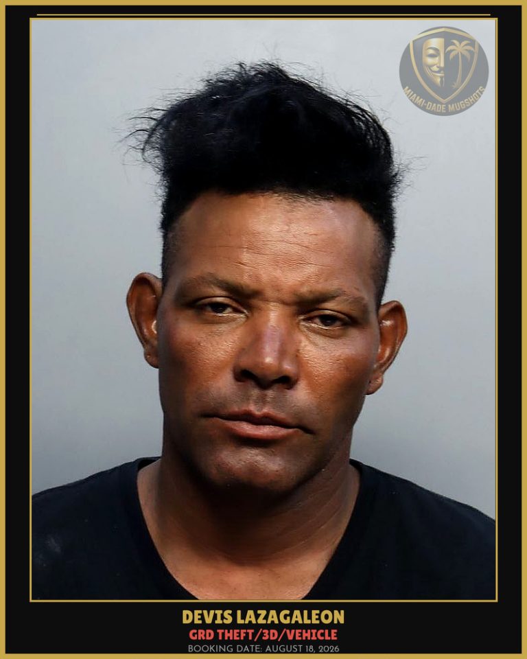 Lazagaleon Devis Rigoberto Arrested – GRD THEFT/3D/VEHICLE – Miami-Dade County (August 18, 2026)