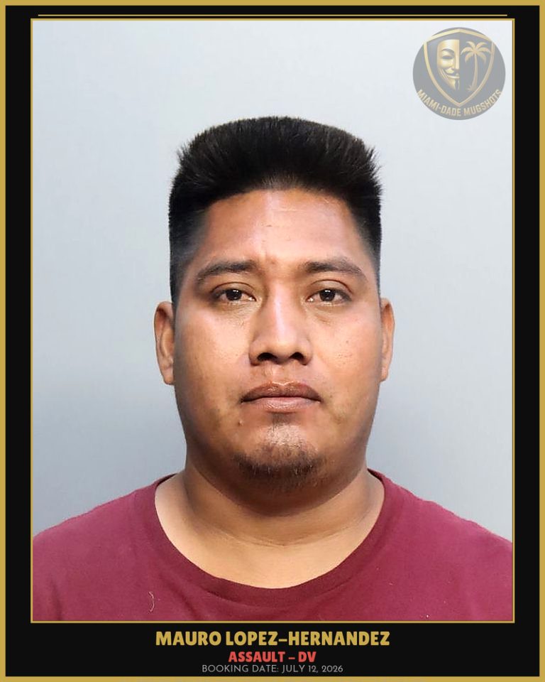 Lopez-Hernandez Mauro Arrested – ASSAULT – DV – Miami-Dade County (July 12, 2026)