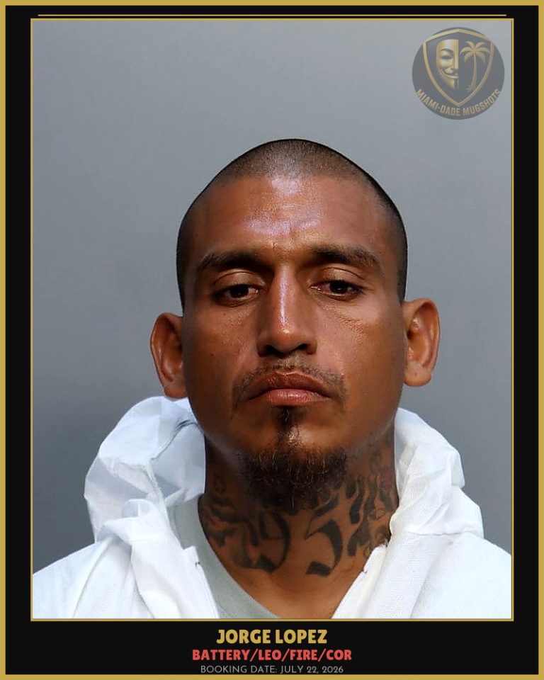Lopez Jorge Arrested – BATTERY/LEO/FIRE/COR – Miami-Dade County (July 22, 2026)