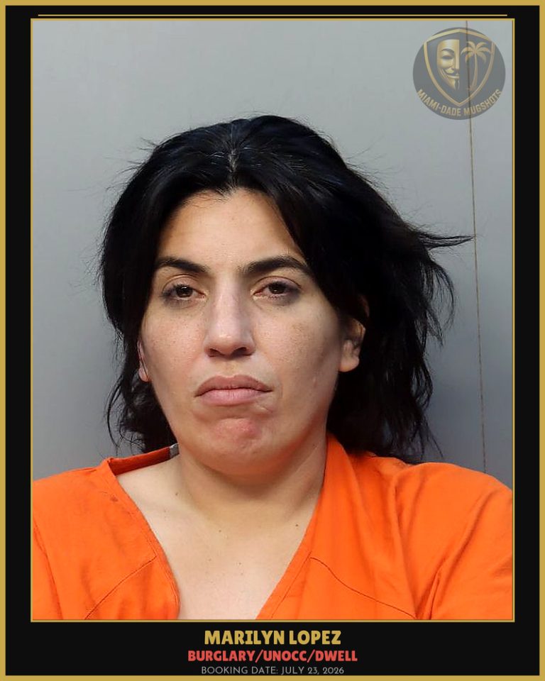 Lopez Marilyn Paola Arrested – BURGLARY/UNOCC/DWELL – Miami-Dade County (July 23, 2026)