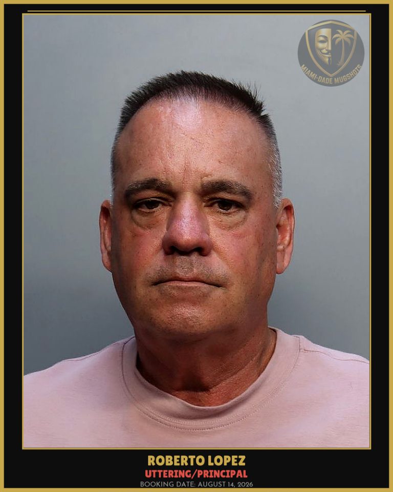 Lopez Roberto Arrested – UTTERING/PRINCIPAL – Miami-Dade County (August 14, 2026)