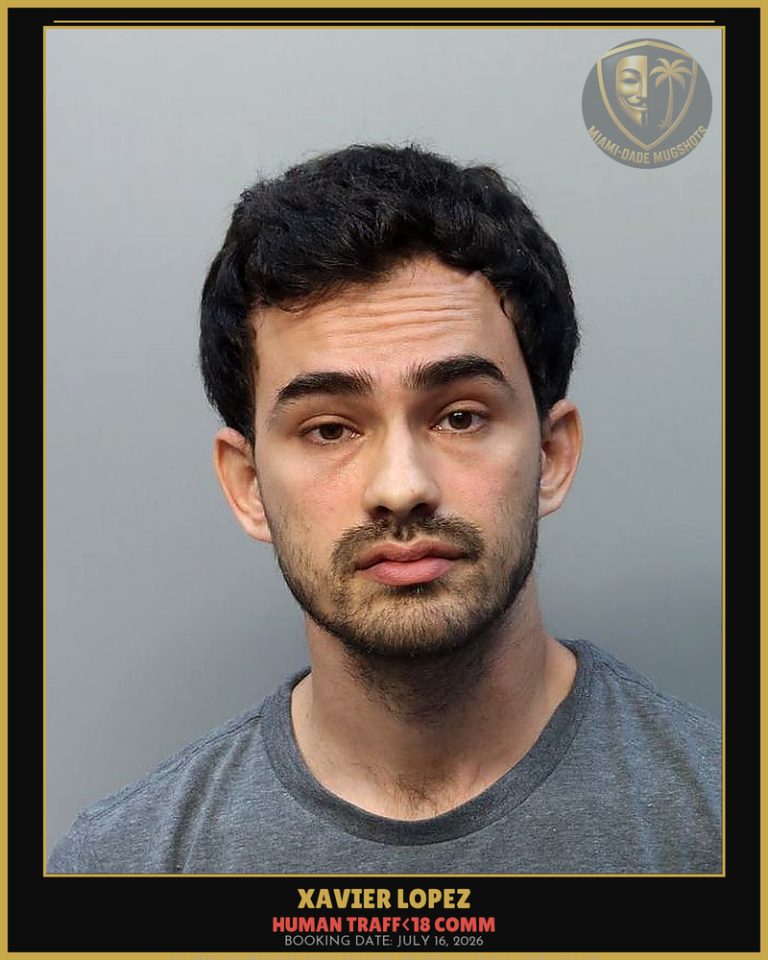 Lopez Xavier Arrested – HUMAN TRAFF<18 COMM – Miami-Dade County (July 16, 2026)