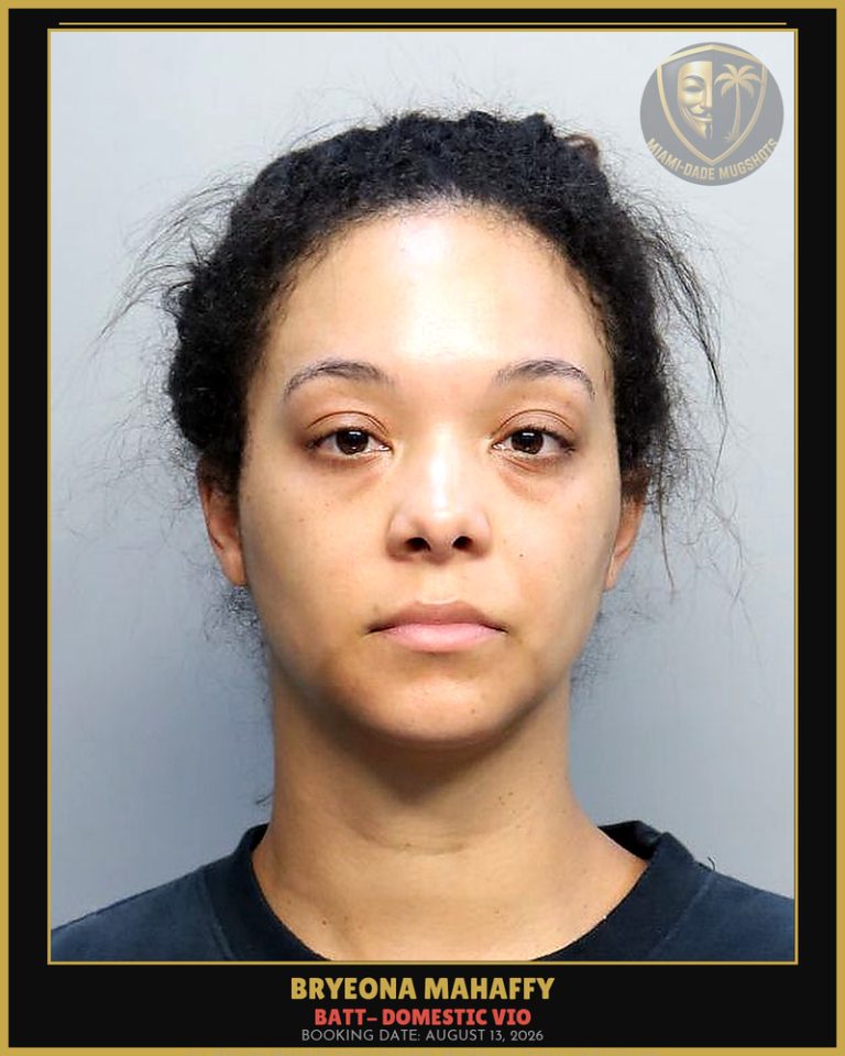 Mahaffy Bryeona  Gabrielle Arrested – BATT- DOMESTIC VIO – Miami-Dade County (August 13, 2026)