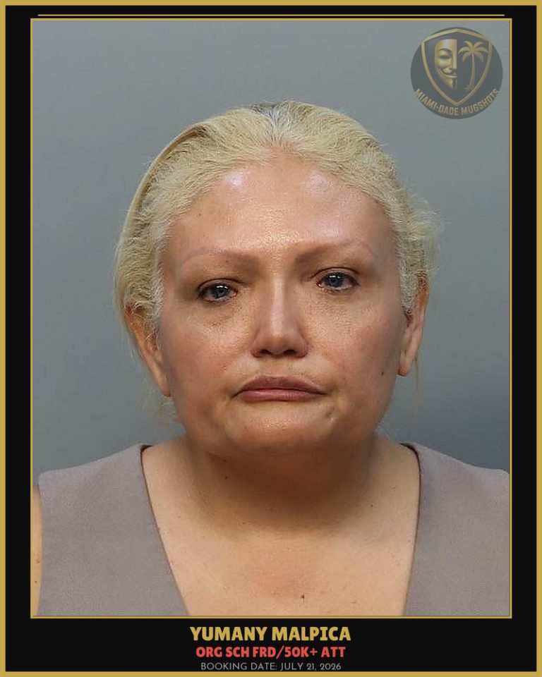 Malpica Yumany  Coromoto Arrested – ORG SCH FRD/50K+ ATT – Miami-Dade County (July 21, 2026)