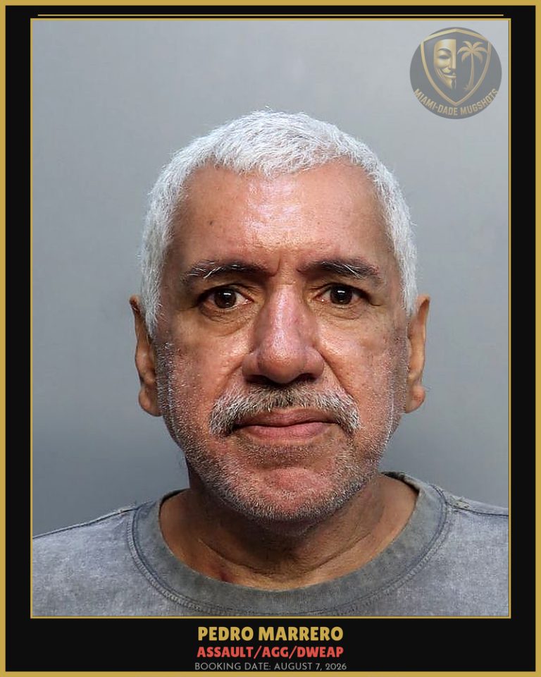 Marrero Pedro  Reveron Arrested – ASSAULT/AGG/DWEAP – Miami-Dade County (August 7, 2026)