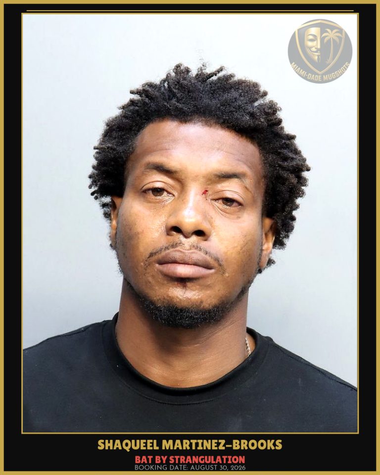 Martinez-Brooks Shaqueel  S Arrested – BAT BY STRANGULATION – Miami-Dade County (August 30, 2026)