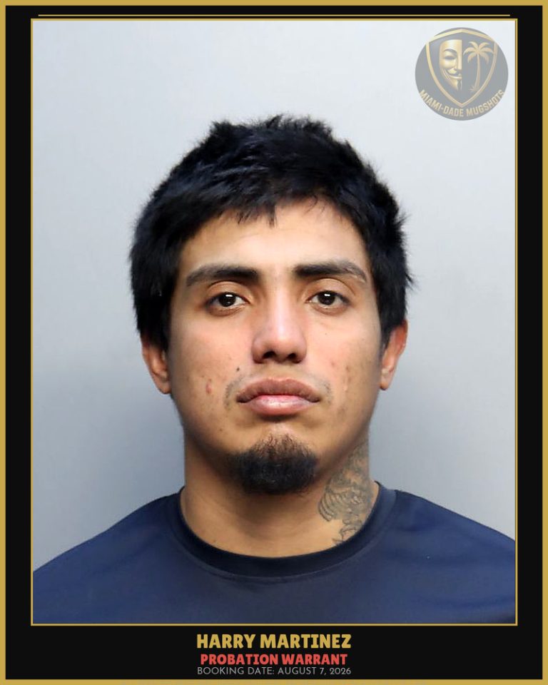 Martinez Harry  Jose Arrested – PROBATION WARRANT – Miami-Dade County (August 7, 2026)