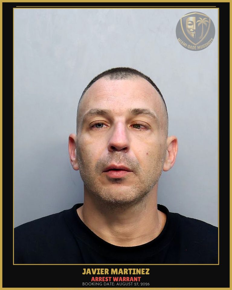 Martinez Javier  Omar Arrested – ARREST WARRANT – Miami-Dade County (August 27, 2026)