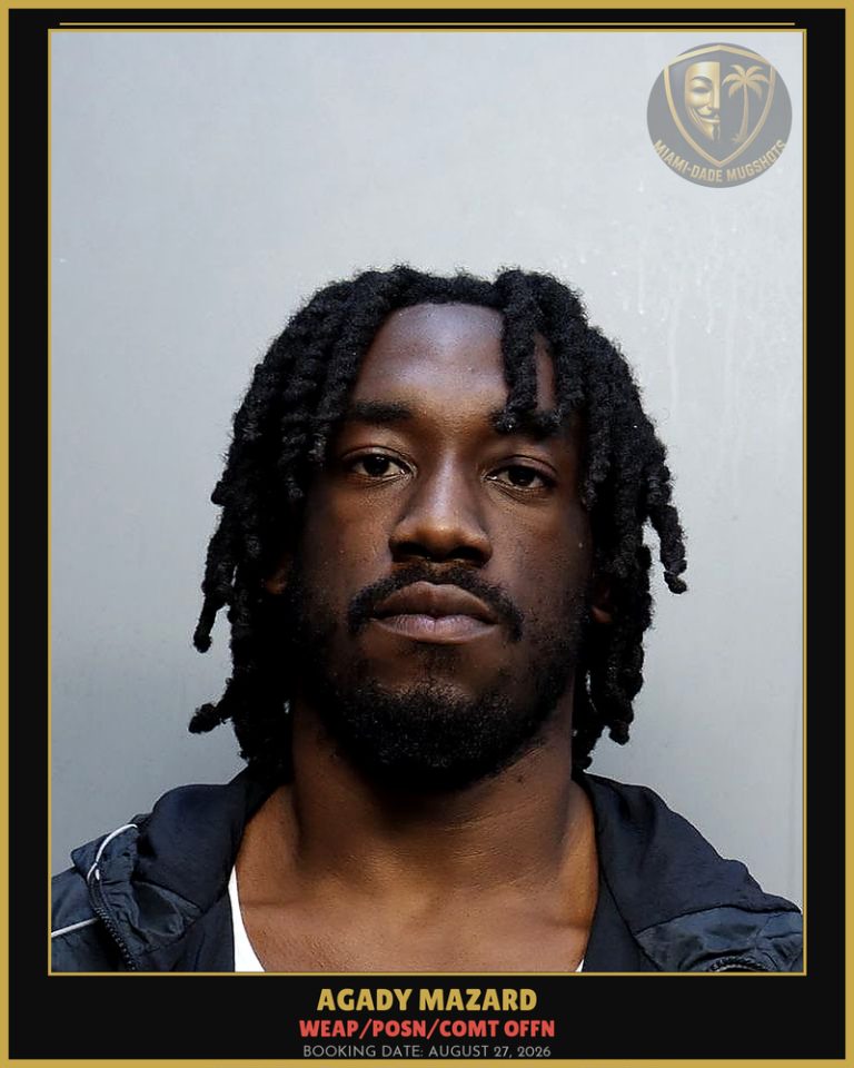 Mazard Agady Arrested – WEAP/POSN/COMT OFFN – Miami-Dade County (August 27, 2026)