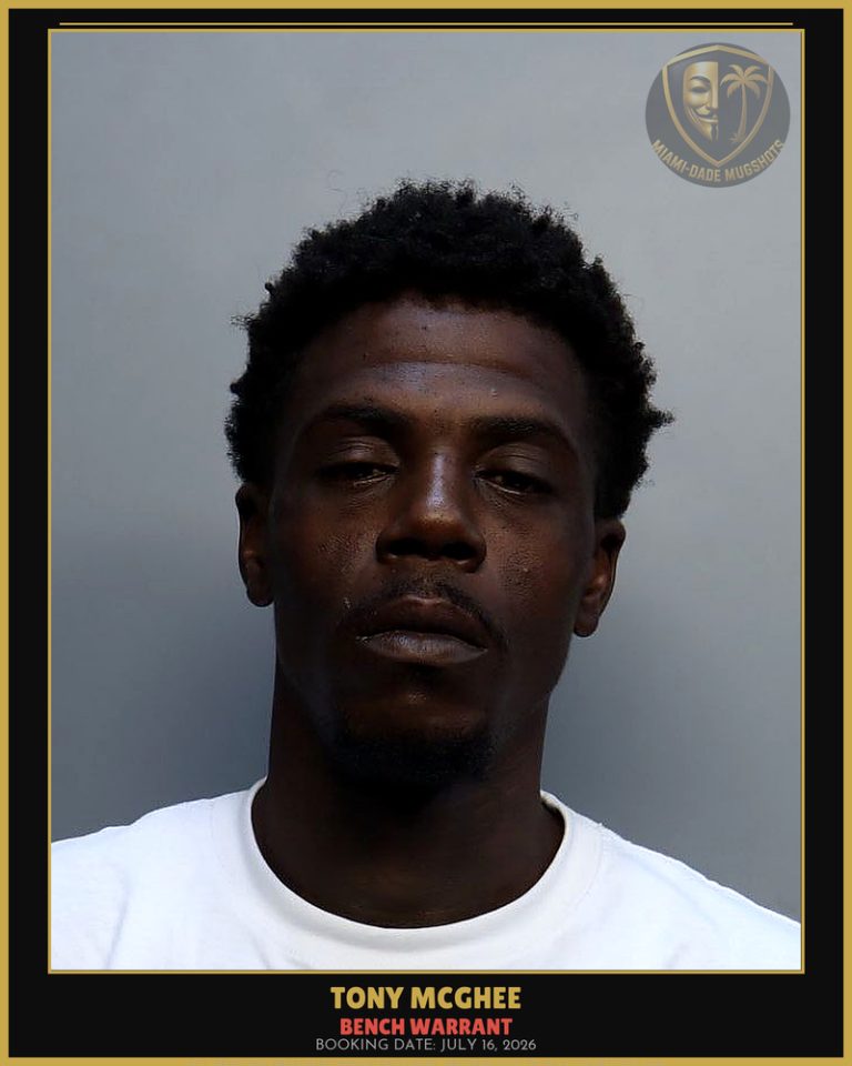 Mcghee Tony Arrested – BENCH WARRANT – Miami-Dade County (July 16, 2026)
