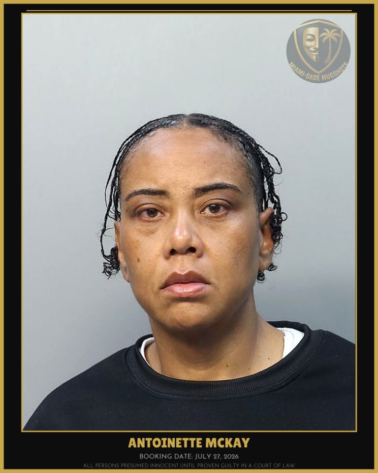 Mckay Antoinette Arrested – Miami-Dade County (July 27, 2026)