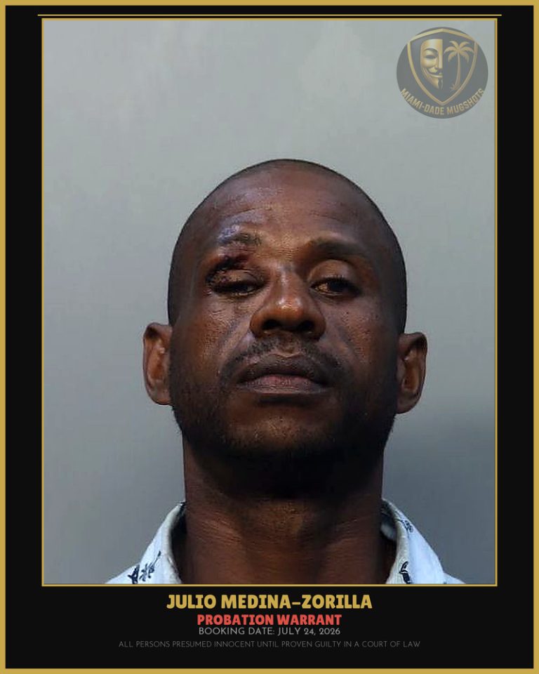 Medina-Zorilla Julio  Dominican Arrested – PROBATION WARRANT – Miami-Dade County (July 24, 2026)