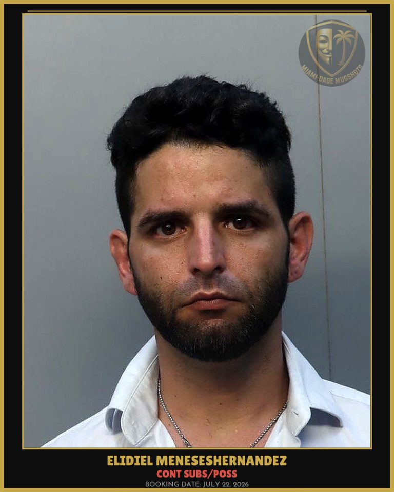 Meneseshernandez Elidiel Arrested – CONT SUBS/POSS – Miami-Dade County (July 22, 2026)
