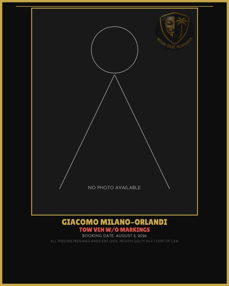 Milano-Orlandi Giacomo  Alberto Arrested – TOW VEH W/O MARKINGS – Miami-Dade County (August 2, 2026)