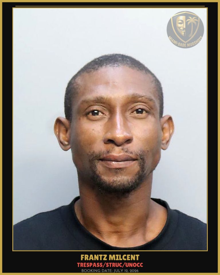 Milcent Frantz Arrested – TRESPASS/STRUC/UNOCC – Miami-Dade County (July 12, 2026)