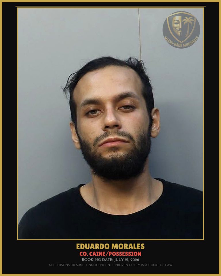 Morales Eduardo Josue Arrested – Co. Caine/POSSESSION – Miami-Dade County (July 21, 2026)