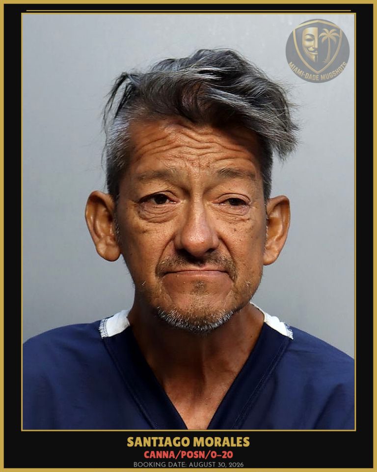 Morales Santiago  Rojas Arrested – Canna/POSN/0-20 – Miami-Dade County (August 30, 2026)