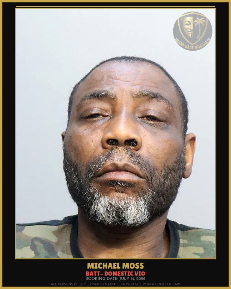 Moss Michael R Arrested – BATT- DOMESTIC VIO – Miami-Dade County (July 14, 2026)