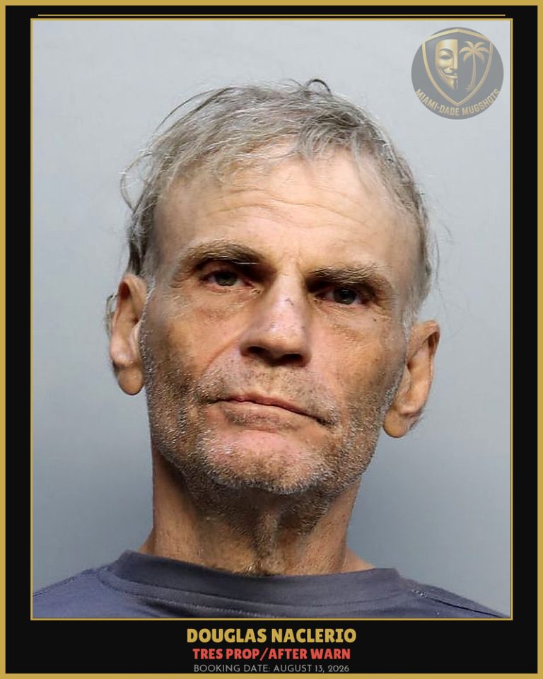 Naclerio Douglas Jay Arrested – TRES PROP/AFTER WARN – Miami-Dade County (August 13, 2026)