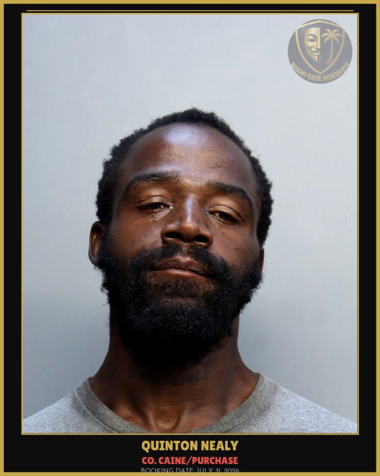 Nealy Quinton Arrested – Co. Caine/PURCHASE – Miami-Dade County (July 31, 2026)