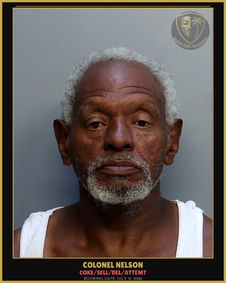 Nelson Colonel Arrested – COKE/SELL/DEL/ATTEMT – Miami-Dade County (July 31, 2026)