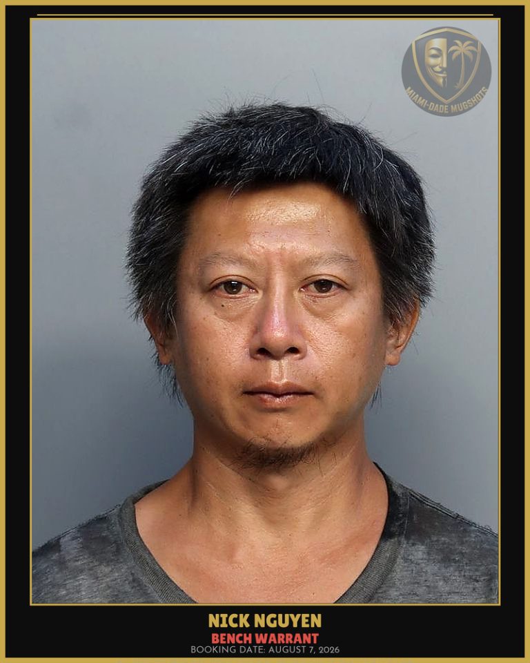 Nguyen Nick  Nhan Arrested – BENCH WARRANT – Miami-Dade County (August 7, 2026)