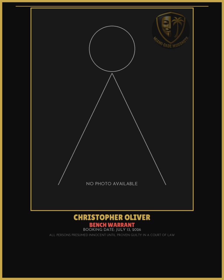 Oliver Christopher Arrested – BENCH WARRANT – Miami-Dade County (July 13, 2026)