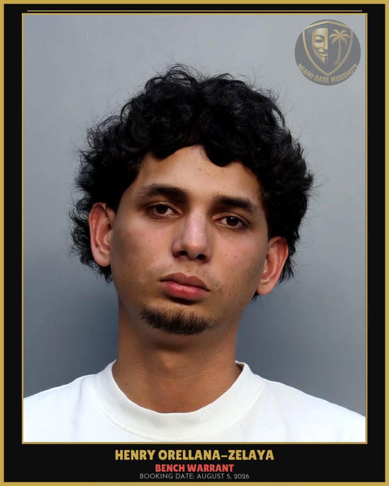 Orellana-Zelaya Henry Arrested – BENCH WARRANT – Miami-Dade County (August 5, 2026)
