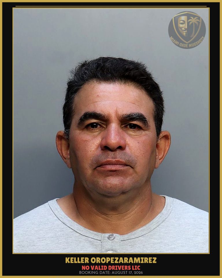 Oropezaramirez Keller Jose Arrested – NO VALID DRIVERS LIC – Miami-Dade County (August 17, 2026)