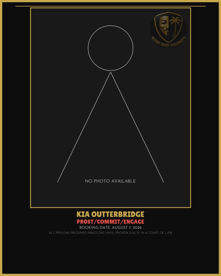Outterbridge Kia Arrested – PROST/COMMIT/ENGAGE – Miami-Dade County (August 7, 2026)