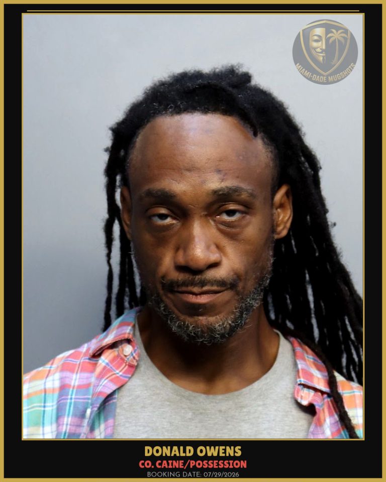 Owens Donald  Reginald Arrested – Co. Caine/POSSESSION – Miami-Dade County (July 29, 2026)