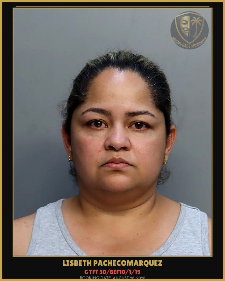 Pachecomarquez Lisbeth Arrested – G TFT 3D/BEF10/1/19 – Miami-Dade County (August 26, 2026)