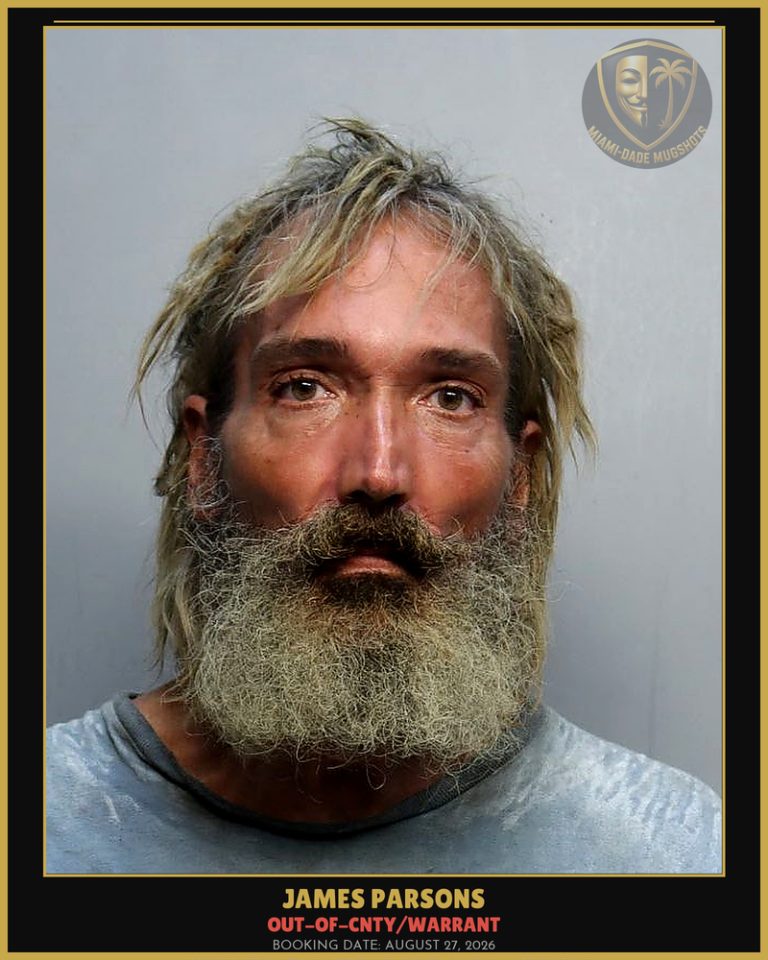 Parsons James Arrested – OUT-OF-CNTY/WARRANT – Miami-Dade County (August 27, 2026)