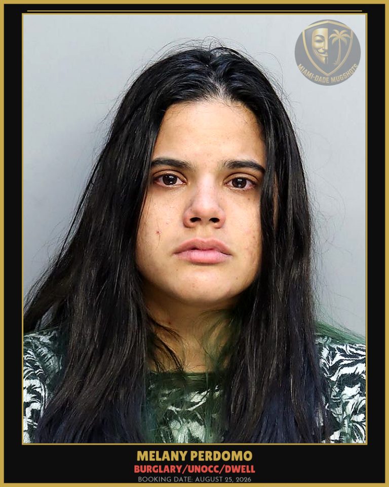Perdomo Melany Arrested – BURGLARY/UNOCC/DWELL – Miami-Dade County (August 25, 2026)