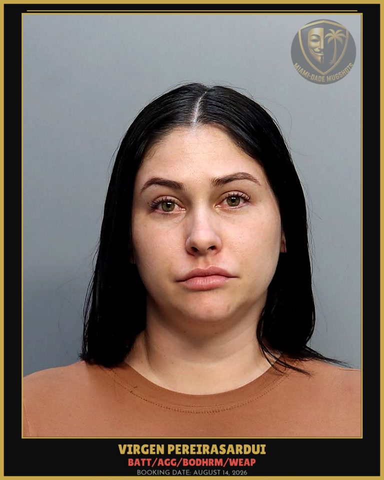 Pereirasardui Virgen  Danay Arrested – BATT/AGG/BODHRM/WEAP – Miami-Dade County (August 14, 2026)
