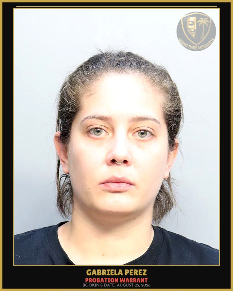 Perez Gabriela  Vanessa Arrested – PROBATION WARRANT – Miami-Dade County (August 25, 2026)